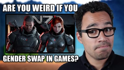 Are you weird if you play as the opposite sex?