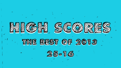High Scores: The Best of 2013