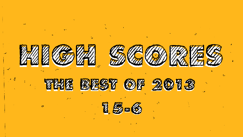 High Scores 2013: 15-6